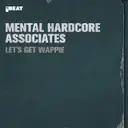 Mental Hardcore Associates - artist photo