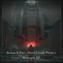 Rainer K pres. Hard Classic Project
