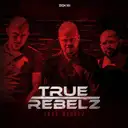 True Rebelz - artist photo