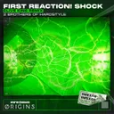 First Reaction: Shock! - Clive King Remix by 2 Brothers Of Hardstyle, InfeXious Music, Clive King - Hardstyle cover art