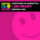 I AM READY by 2 Brothers Of Hardstyle - Hardstyle cover art