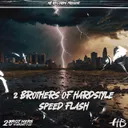 Speed Flash by 2 Brothers Of Hardstyle - Hard Techno cover art