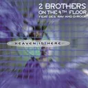 Heaven Is Here - Radio Version by 2 Brothers On The 4th Floor - Hardcore cover art