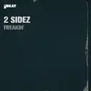 Freakin' by 2 Sidez - Hardstyle cover art