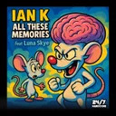 All These Memories - Radio Mix by 247 Hardcore, Ian K - Happy Hardcore cover art