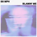 Blamin' Me by 88 MPH - Hard Techno cover art