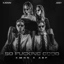 So Fucking Good by A B P, XÆNN - Hard Techno cover art