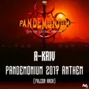 Pandemonium 2017 Anthem by A-Kriv - Frenchcore cover art