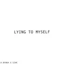 Lying to Myself by A. Nayaka, Sihk - Frenchcore cover art