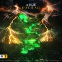 Give It All by A-RIZE - Hardstyle cover art