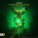 Overcome The Dark by A-RIZE, Hicksu - Hardstyle cover art