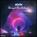 Through The Silence - Extended by ABDZ - Hardstyle cover art