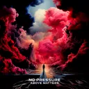 No Pressure by Above Matters - Hardstyle cover art