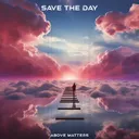 Save The Day by Above Matters - Hardstyle cover art