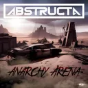Anarchy Arena by AbstructA - Hardstyle cover art