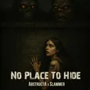 No Place To Hide by AbstructA, Slammer - Uptempo cover art
