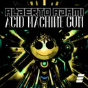 Cover of Acid Machine Gun - Extended Mix