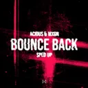 Bounce Back - Slowed by Acidus, MXGN - Hard Techno cover art