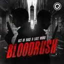 Bloodrush by Act of Rage, Last Word - Rawstyle cover art