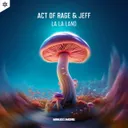 La La Land by Act of Rage, MC Jeff - Rawstyle cover art