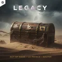 Legacy by Act of Rage, KELTEK, LePrince - Rawstyle cover art