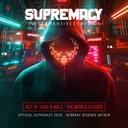 The World Is Ours - Official Supremacy 2025 - Germany Decoded Anthem by Act of Rage, Nolz - Rawstyle cover art