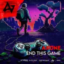 End This Game by ACTIVATED Records, AXONE - Hardstyle cover art