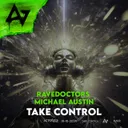 Take Control by ACTIVATED Records, Michael Austin, RaveDoctors - Hardstyle cover art