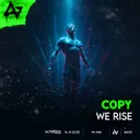 We Rise by ACTIVATED Records, C0py - Hardstyle cover art