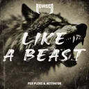Like A Beast by Activator, Per Pleks - Hard Techno cover art