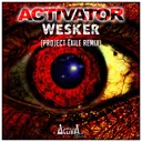 Wesker - Project Exile Remix by Activator, Project Exile - Hardcore cover art