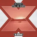 Pull Me Down by Activist - Mainsteam Hardstyle cover art