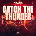Catch The Thunder by Adaro - Hardstyle cover art