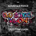 Oldschool Flow - Cold Confusion Remix by Adaro, E-Force, Cold Confusion - Hardstyle cover art