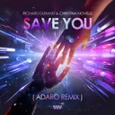 Save You - Adaro Remix by Adaro, Richard Durand, Christina Novelli - Hardstyle cover art