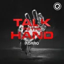 Talk To The Hand by Adaro - Hardstyle cover art