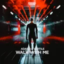 Walk With Me by Adaro, Vertile - Hardstyle cover art