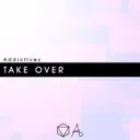 Take Over [extended Mix] by Addictivez - Hardstyle cover art