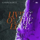 Living On The Edge by Adjuzt, Ecstatic - Hardstyle cover art