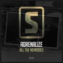 All The Memories - Radio Edit by Adrenalize - Hardstyle cover art