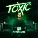 Toxic by Adrenalize - Hardstyle cover art