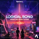 LOGICAL SONG (When We Were Young) by Adronity - Hardstyle cover art