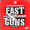 Fast Guns (Rock Core) by Advanced Dealer, Fast Life, Ellency - Uptempo cover art
