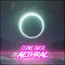 Come Back by Aethral - Happy Hardcore cover art