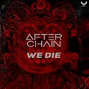 We Die - Radio Edit by AfterChain - Hardstyle cover art