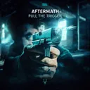 Pull The Trigger by Aftermath - Hardcore cover art
