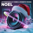 Noel by Aftershock, Roberto Rosso, Shadow Legacy, D-Tunez - Rawstyle cover art