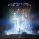 Stars Of Destiny by Aftershock, Alexa Ray, Sogma - Euphoric Hardstyle cover art