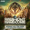 Cover of Against All the Odds - Harmony of Hardcore Anthem 2016