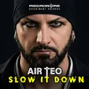 Slow It Down - Hard Mix by Air Teo - Hardstyle cover art